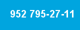 952 795-27-11 952 795-27-11